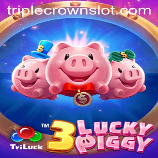 Explore the Exhilarating World of 3LUCKYPIGGY at TripleCrown Casino