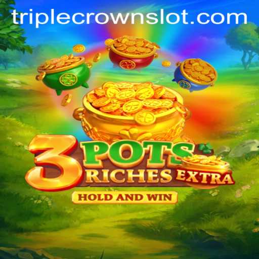 Discover the Thrill of 3potsExtra at TripleCrown Casino