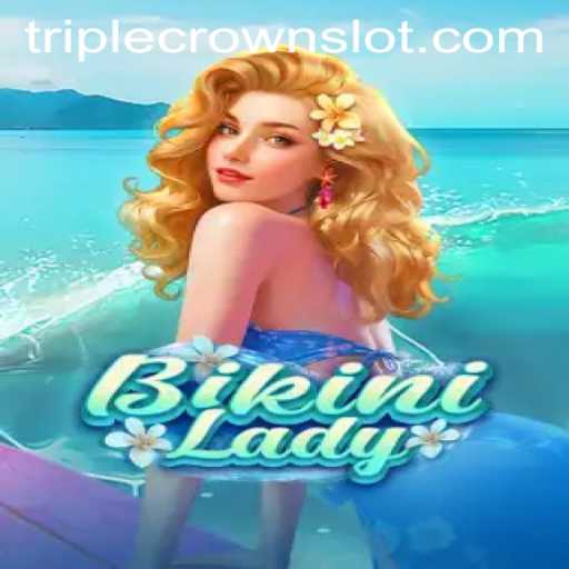 BikiniLady: Experience the Thrills of TripleCrown Casino