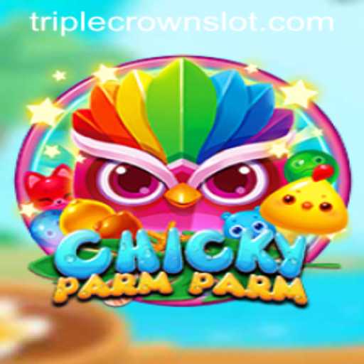 ChickyParmParm: A Unique Game Experience at TripleCrown Casino