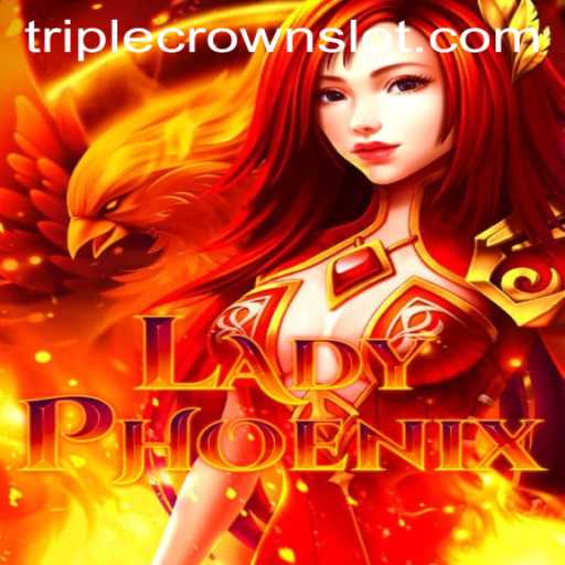 LadyPhoenix: The Enchanting Realm of TripleCrown Casino