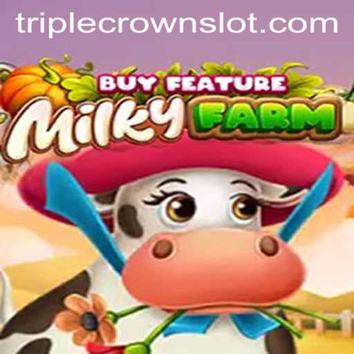 Exploring the Exciting World of MilkyFarmBuyFeature at TripleCrown Casino