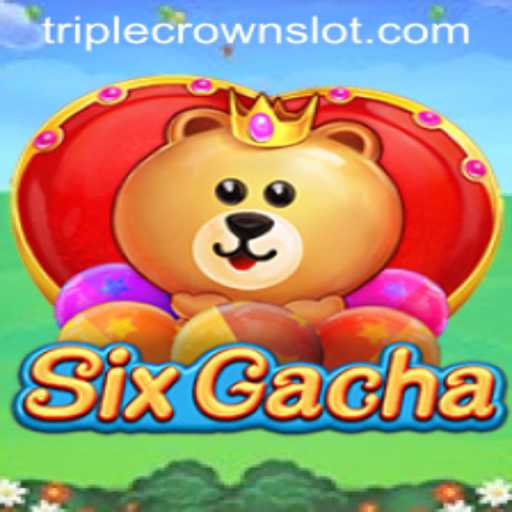 Exploring SixGacha in TripleCrown Casino: A Comprehensive Guide